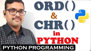 ORD and CHR FUNCTIONS IN PYTHON FINDING UNICODE VALUES CORRESPONDING CHARACTERS IN PYTHON