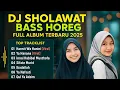 Download Lagu DJ SHOLAWAT FULL ALBUM TERBARU 2025 FULL BASS - Album Sholawat Terpopuler Viral Tiktok