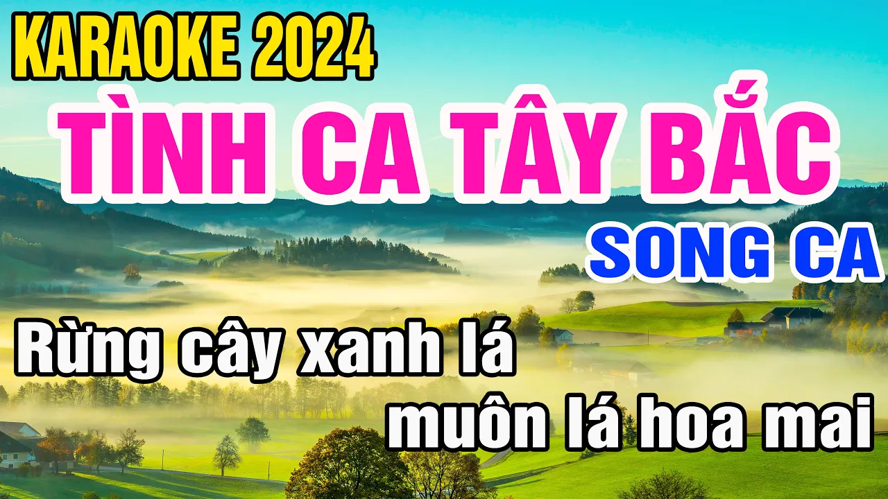 Tình Ca Tây Bắc Karaoke Song Ca Nhạc Sống gia huy karaoke