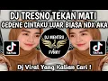 Download Lagu DJ GEDENE CINTAKU LUAR BIASA JELAS PALING TULUS SAK DUNIA || DJ TRESNO TEKAN MATI NDX AKA VIRAL 2024