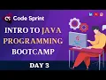 JAVA PROGRAMMING BOOTCAMP DAY - 3