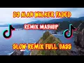 Download Lagu DJ ALAN WALKER FADED X MASHUP SLOW REMIX FULL BASS 2021