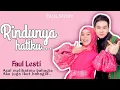 Download Lagu Melepas Rindu Faul Lesti - Rindunya Hatiku