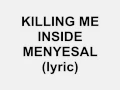 Download Lagu killing me inside menyesal lyric