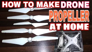 how to make drone propeller at home