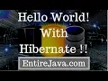 Hibernate Hello World Part - Easy Explanation entirejava com