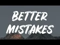 Bebe Rexha - Better Mistakes (Lyrics)