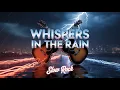 Lagu Whispers in the Rain – Slow Rock Power Ballad (Official Lyric Video)
