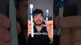 20 vs 20 000 Bristle Toothbrush