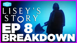 liseys story episode 8 breakdown details you missed 