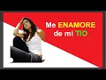 Me enamore de mi tio - Relatos de infidelidad