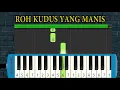 TUTORIAL PIANIKA LAGU ROH KUDUS YANG MANIS - JPCC (+BACKING TRACK)