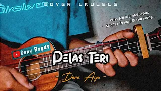 Download Pelas Teri - Dara Ayu || Cover Ukulele Senar 4 By Deny Bagus MP3