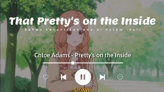 Download Pretty's on the Inside - Chloe Adams (Lyrics Terjemahan) MP3