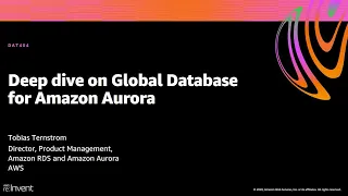 AWS re Invent 2020 Deep dive on Global Database for Amazon Aurora