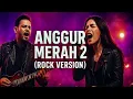 Lagu ANGGUR MERAH 2 – Trio Elixir (Rock Version) | Menggetarkan! | Cover Rock Keren \u0026 Penuh Energi 2025