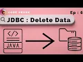 Delete Data using JDBC in Database Table JDBC Delete Java Database Connectivity JDBC Tutorial
