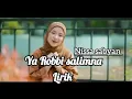 YA ROBBI SALIMNA (LIRIK) °nissa sabyan° || lirik by @sholawatliriksabyan222