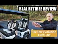 Why Retirees Love the New Evolution Golf Carts Real Owner Interview