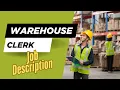 Job description of Warehouse Clerk - Roles Responsibilities Skills