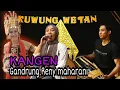KANGEN gandrungan Reni maharani