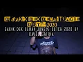 SAKIK DEK DENAI JUNGLE DUTCH 2020 PADANG REMIX BY RAVEL SATRIA