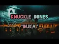 Knuckle Bones - Duka | Video Lirik