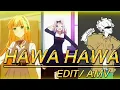 Lagu Hawa hawa anime edit/ AMV