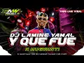Download Lagu YANG LAGI VIRAL!!DJ LAMINE YAMAL Y QUE FUE X MUGWANTI VIRAL TIKTOK YANG KALIAN CARI-CARI❗VIRAL 2025