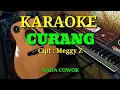 Download Lagu CURANG - Meggy Z ( KARAOKE DANGDUT NADA COWOK COVER KORG PA700 )