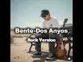 Bente-Dos Anyos - Lenny Clarino and Cesar Verdeflor (Cover) Rock Version 