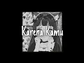 Lagu Geisha - Karena Kamu (DRILL REMIX) [Prod. Sanull]