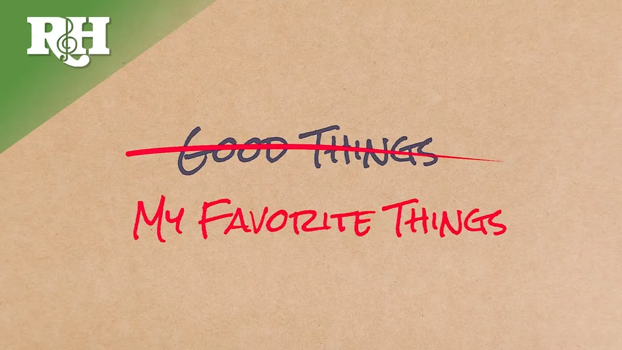 "My Favorite Things" from THE SOUND OF MUSIC | A Look At Oscar Hammerstein II's Lyrics
