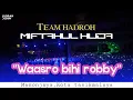Download Lagu Waasro bihi robby - team hadroh Miffahul huda | terbaru 2021 MP3