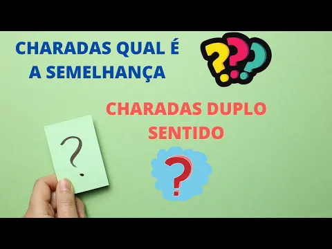 Download MP3 charadas qual é a semelhança charadas de duplo sentido-charadas com respostas