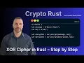 XOR Cipher in Rust Step-by-Step Cryptography Tutorial