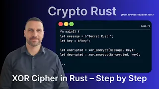 XOR Cipher in Rust Step-by-Step Cryptography Tutorial