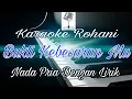 Download Lagu BUKTI KEBESARAN MU || NADA PRIA ||KARAOKE ROHANI || SAAT TEDUH || SANDRO C CHANNEL || NDC|| G#= Do