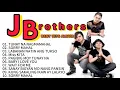 J BROTHERS 2024 MIX Best Songs - Tunay Na Nagmamahal, Sorry Mahal, Miss Kita, Baby I Love You