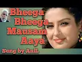 Download Lagu #Bheega bheega Mausam Aaya#Do like, share n Subscribe #plz