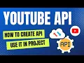 Setup YouTube API - use in your project