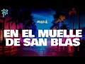 Download Lagu maná - EN EL MUELLE DE SAN BLÁS (letra)