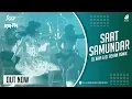 Download Lagu Saat Samundar Future Bounce Mix | DJ Xavi \u0026 DJ Rehan | Vishwatma 1992