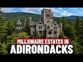 10 Millionaire Estates in the Adirondacks That Were Abandoned and Forgotten