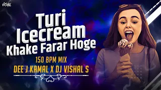 turi icecream khake farar hoge ji dj 150 mix turi icecream khake dj song deej kamal dj vishal s dj