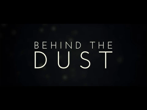 Behind The Dust teaser 2018