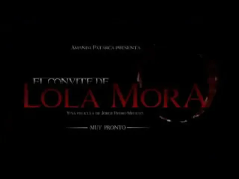 El convite de Lola Mora TRAILER