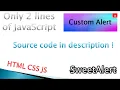 Custom Alert Box in HTML without SweetAlert Only 2 lines of JS
