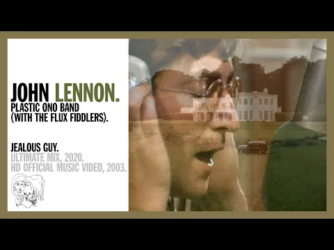 Download MP3 JEALOUS GUY. (Ultimate Mix, 2020) - John Lennon and The Plastic Ono Band (w the Flux Fiddlers)