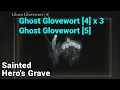 Ghost Glovewort 4 x3 Ghost 5 x1 Locations Sainted Hero s Grave - Elden Ring
